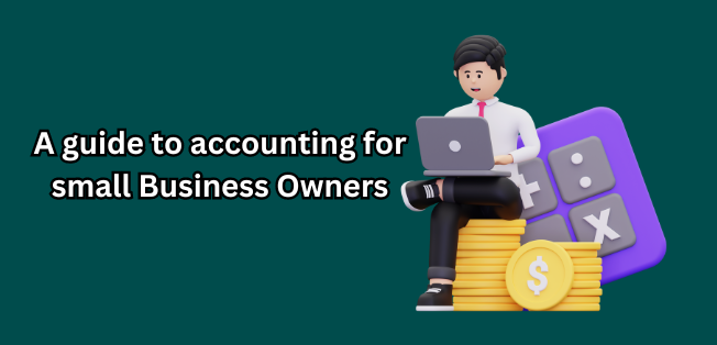 Accounting for small business Owners